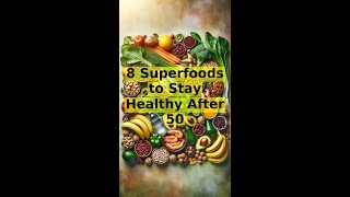 Superfoods to Stay Healthy After 50 #superfoodsafter50 #healthyaging  #staystrong