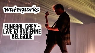 Waterparks - Funeral Grey - Live - The Property Tour