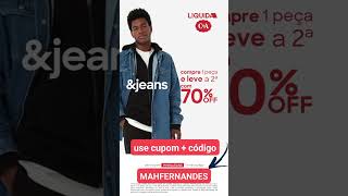 use código MAHFERNANDES + cupom MINHAJEANS e ganhe o desconto