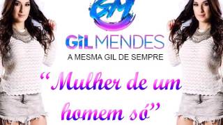 Gil Mendes- Mulher de um Homem Só Dezembro 2016