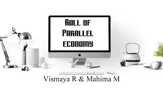 Role of Parallel economy