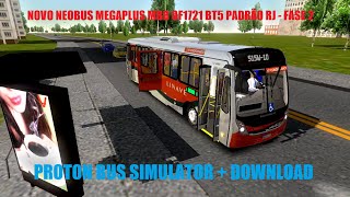 LANÇAMENTO MOD NEOBUS MEGAPLUS MBB OF1721 PADRÃO RJ FASE 2 PARA O PROTON BUS SIMULATOR!!!