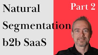 Natural Segmentation in b2b SaaS Pricing (Part 2)