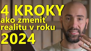 Nič sa nezmení v novom roku - Tu sú 4 kroky, ako to spraviť a použiť ovplyvňovanie reality, rok 2024