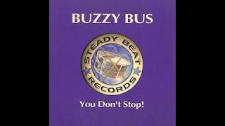 Buzzy Bus - You Don't Stop (Scritch 'n Rap Edit)