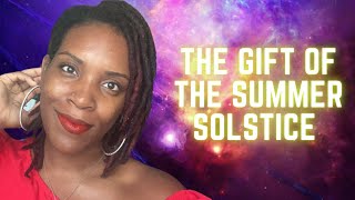 Receive this Gift of The Summer Solstice to Have A Powerful & Prosperous Rest of The Year!