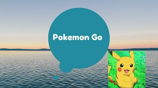 Trying To catch them all (Pokemon Go)