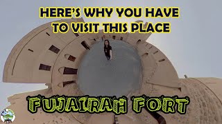 HERE'S WHY YOU HAVE TO VISIT THIS PLACE - FUJAIRAH FORT (VLOG #28)