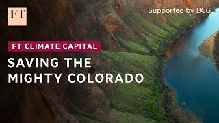 Water rights are at the heart of protecting the Colorado River | FT Climate Capital