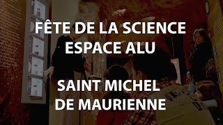 Fête de la Science à l'Espace Alu - Saint Michel de Maurienne