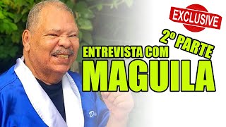 Entrevista EXCLUSIVA com Adilson Rodrigues Maguila  parte 2