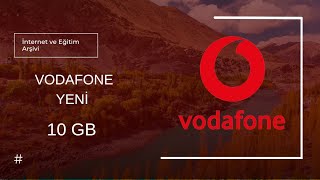 VODAFONE YENİ KAMPANYA 2 GB TOPLAMDA 10 GB GÜNCEL