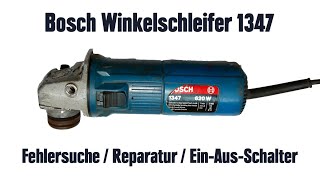 Bosch Winkelschleifer 1347 - Fehlersuche / Reparatur / Ein-Aus-Schalter