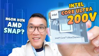 Trải nghiệm thực tế Intel Core Ultra 200V: chơi game ngon hơn AMD, tiết kiệm pin hơn Snapdragon?