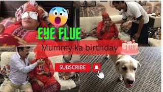 Mummy ko hua birthday🎂ke din eye flue 😱 Mohimani vlogs ❤️