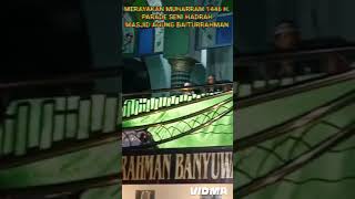 MERAYAKAN MUHARRAM 1446 H. PARADE SENI HADRAH MASJID AGUNG BAITURRAHMAN #shorts #masjidagung