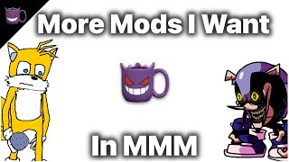 More Mods I Want In Monday Morning Misery (Friday Night Funkin’)