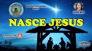 "NASCE JESUS" por Lucinei Brito, Associação Espírita Chico Xaver, Porto Seguro, Bahia