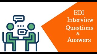 EDI Interview Questions and Answer | EDI Related Question for companies  interview