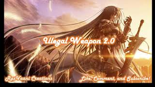 Nightcore - Illegal Weapon 2.0