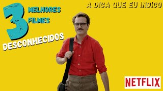 3 MELHORES FILMES DESCONHECIDOS NA NETFLIX |  A Dica Que Eu Indico