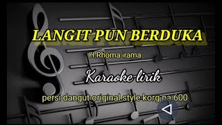 LANGIT PUN BERDUKA-KARAOKE LIRIK PERSI DANGDUT ORIGINAL STYLE KORG PA 600 @ REYVANS MISIC