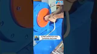 32 MM Diameter Pipe Tapering Machine by TL Pathak Group