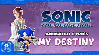 SONIC THE HEDGEHOG "MY DESTINY" ANIMATED LYRICS