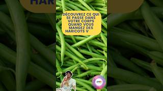 Découvrez ce qui se passe dans votre corps quand vous mangez des haricots verts #haricots #tips