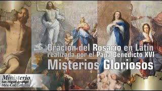 Rosario del Papa Benedicto XVI Misterios Gloriosos en latín con subtítulos - letra