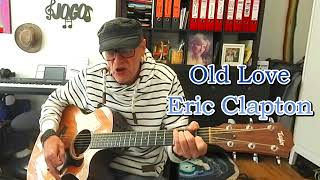 "Old Love" 1989 Eric Clapton & Robert Cray - Unplugged Rendition w/ Acoustic Guitar Taylor 314ce