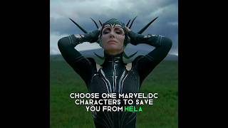 Choose one marvel/dc characters to save you from hela #shorts #marvel #dc #hela