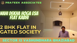 NAHI DEKHA HOGA ESA FLAT KABHI 2 BHK LUXURIOUS FLAT IN GATED SOCIETY AT VASHUNDHARA SECTOR 12 GHZ