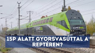 15 PERC ALATT VASÚTTAL A REPTÉREN?  BÉCS -  SCHWECHAT-I REPTÉR GYORSVASÚTI ELÉRHETŐSÉGEI