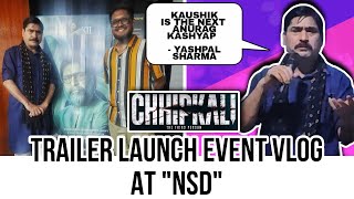 CHHIPKALI TRAILER LAUNCH EVENT VLOG WITH YASHPAL SHARMA  @suansilverscreen