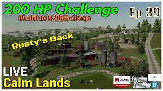 200 HP Challenge / Calm Lands LIVE / Ep 39 / Rusty’s Back / FS22 / PS5 / RustyMoney