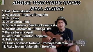 AHDAN WAHYUDIN COVER FULL ALBUM 2024 | AKUSTIK COVER | COVER LAGU POPULER AHDAN WAHYUDIN