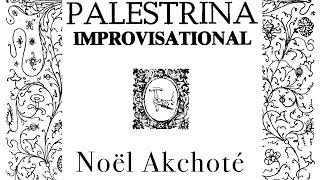 Noël Akchoté - Palestrina Improvisational (Renaissance For Steel Guitar)