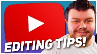 5 Editing Tips To IMPROVE Your YouTube Videos