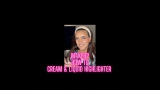 Makeup Basics: How To Cream/Liquid Highlighter