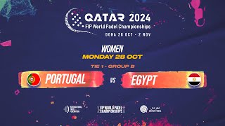 (ESP) 🇵🇹 PORTUGAL vs EGYPT 🇪🇬  - Women - Tie 1 - GROUP B - FIP WORLD PADEL CHAMPIONSHIPS QATAR 2024