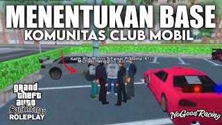 MENENTUKAN LOKASI BASE KOMUNITAS CLUB MOBIL NO GOOD RACING DI KOTA STATEAIDE | GTA SAMP INDONESIA