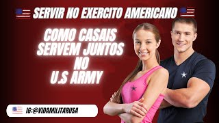 Como casais podem servir juntos no Exército Americano?