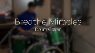 Breathe Miracles - Red Rocks Worship (Drum Cover)