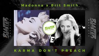 Brit Smith & Madonna - Karma Don't Preach (By Blanter Mashups)