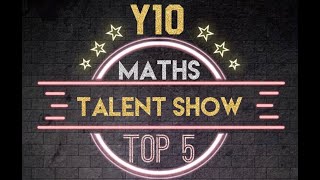 Y10 Maths Talent Show 2021 Results