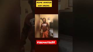 Home invasion Gone Wrong #vibemaster38 #comdeyvideo