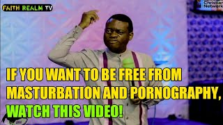 IF YOU WANT TO BE FREE FROM SEXUAL SINS, WATCH THIS VIDEO, AND PRACTICE THESE THINGS DAILY!!! _