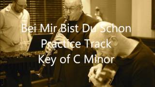 Bei Mir Bist Du Schon -  Practice Track in C Minor