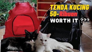 REVIEW TENDA KUCING 50-RIBUAN, WORTH IT ???